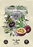 Frutto della passione,passiflora edulis,gr 0.5,semi rari,semi strani, orto strabilia
